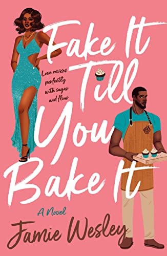 TSM Book Club Book #7: Fake It Til You Bake It by Jamie Wesley
