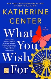 TSM Book Club Book #15: What You Wish For by Katherine Center